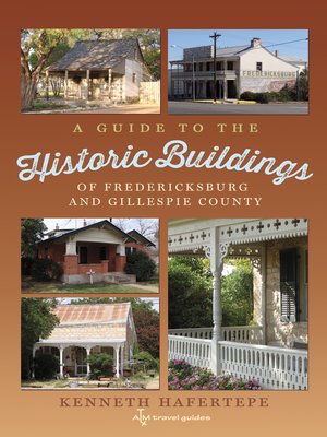 cover image of A Guide to the Historic Buildings of Fredericksburg and Gillespie County